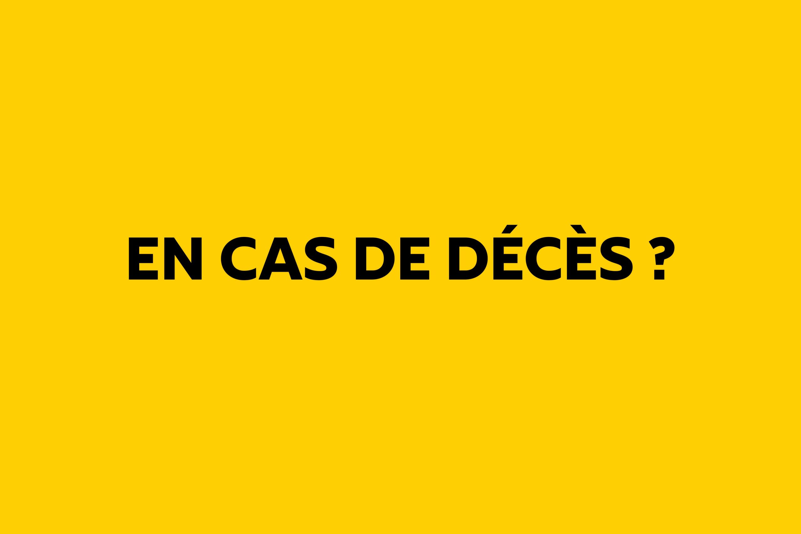 Que faire en cas de décès ?