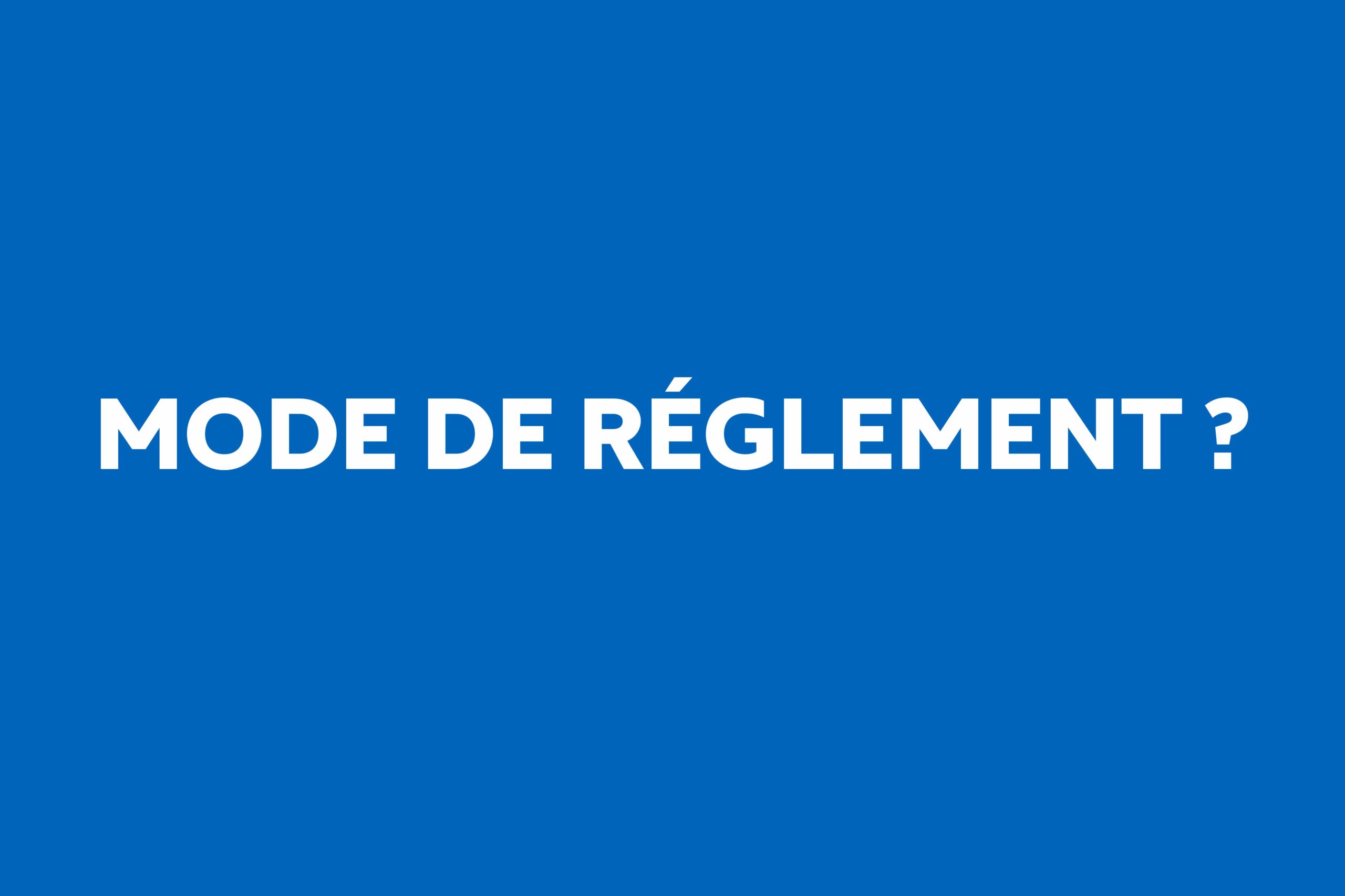 Mode de réglement